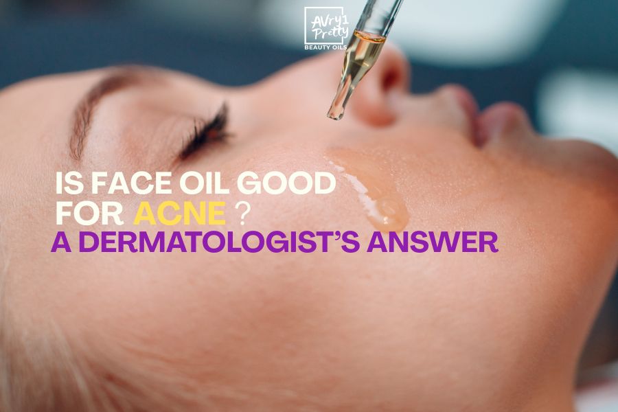 Is Face Oil Good for Acne