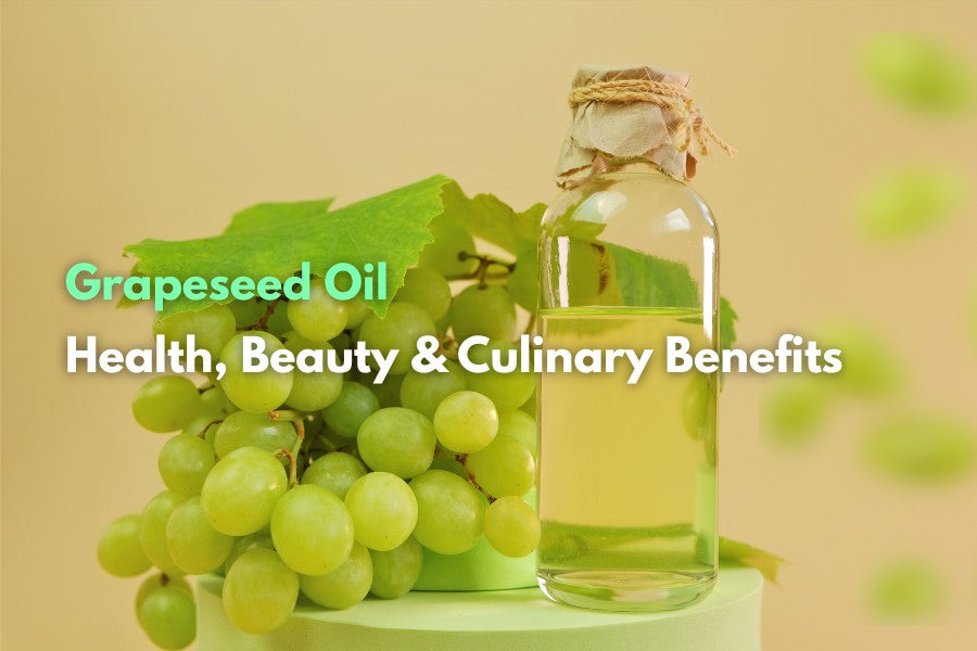 Grapeseed Oil: Health, Beauty, and Beyond