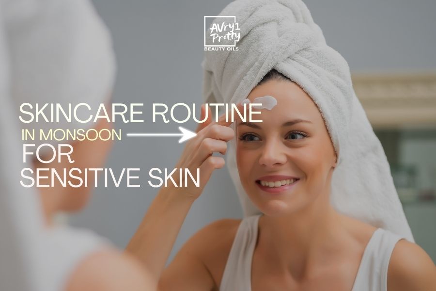Monsoon Skincare for Sensitive Skin