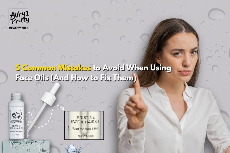 5 Mistakes to Avoid When Using Face Oils | Skincare Tips - Avry1 Pretty Beauty Oils