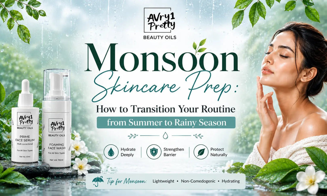 Monsoon Skincare Prep: Rainy Season Routine for Clear Skin - Avry1 Pretty Beauty Oils