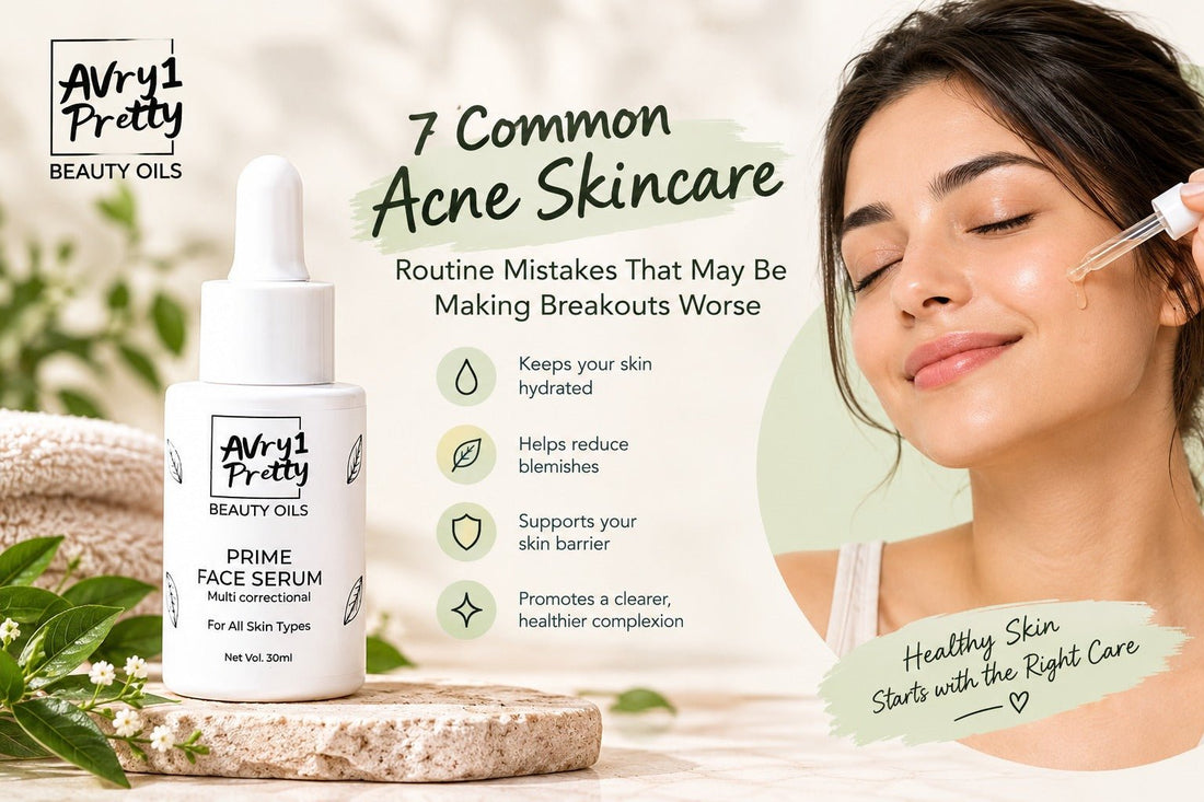 7 Acne Skincare Routine Mistakes Making Breakouts Worse - Avry1 Pretty Beauty Oils