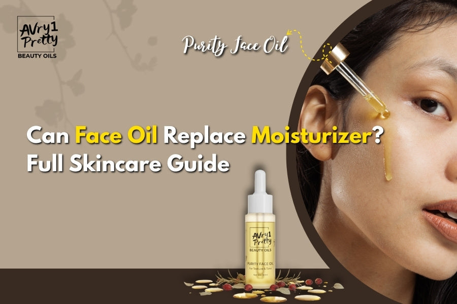Can Face Oil Replace Moisturizer?