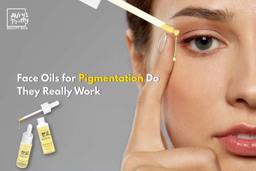 Face Oils for Pigmentation: Dermatologist Recommended Solutions - Avry1 Pretty Beauty Oils