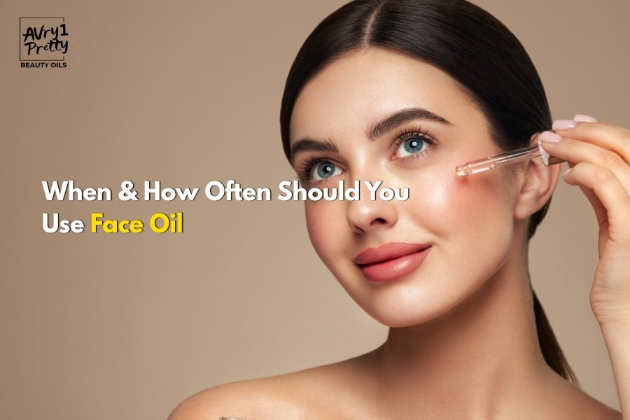 Dermatologist View on When & How Often Should You Use Face Oil? - Avry1 Pretty Beauty Oils