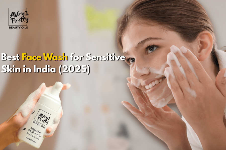 Best Face Wash for Sensitive Skin in India (2025): Dermatologist Recommended Gentle Cleanser for Healthy, Calm Skin - Avry1 Pretty Beauty Oils